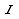 I